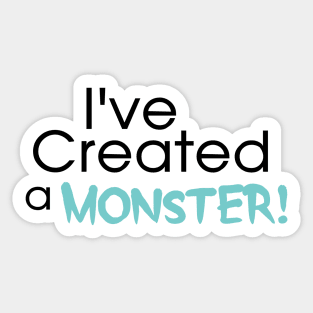 I've Created a Monster - Aqua Adult v1 Sticker